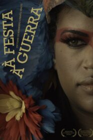 À Festa. À Guerra. 2015 on netflix