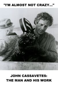 I’m Almost Not Crazy: John Cassavetes — The Man and His Work 1984 on netflix