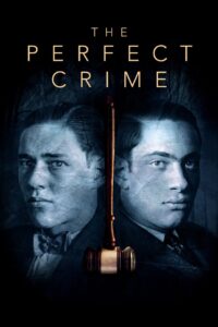 The Perfect Crime: Leopold & Loeb 2016 on netflix