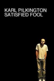 Karl Pilkington: Satisfied Fool 2007 on netflix