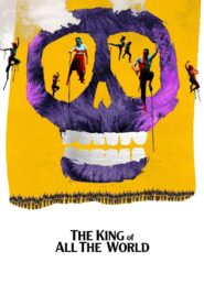 The King of All The World 2021 on netflix