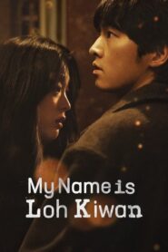 My Name Is Loh Kiwan 2024 on netflix