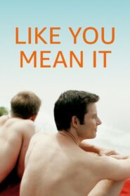 Like You Mean It 2015 on netflix