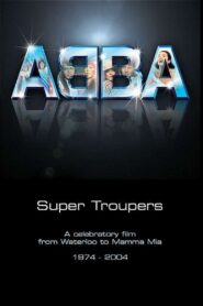 Super Troupers: Thirty Years of ABBA 2004 on netflix