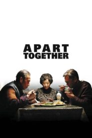 Apart Together 2010 on netflix