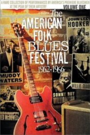 The American Folk Blues Festival 1962-1966, Vol. 1 2003 on netflix