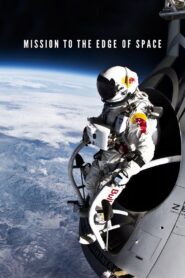Mission to the Edge of Space 2013 on netflix