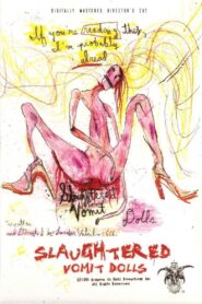 Slaughtered Vomit Dolls 2006 on netflix