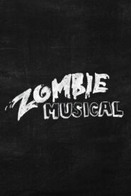 Zombie Musical 2011 on netflix