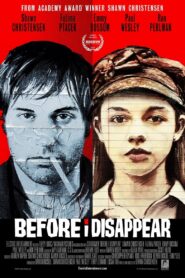 Before I Disappear 2014 on netflix