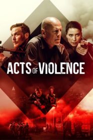 Acts of Violence 2018 on netflix