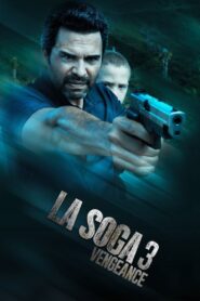 La Soga 3: Vengeance 2023 on netflix