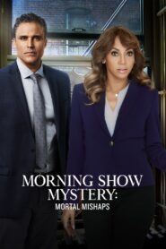 Morning Show Mysteries: Mortal Mishaps 2018 on netflix