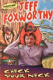 Jeff Foxworthy: Check Your Neck 1993 on netflix