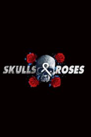Skulls & Roses 2019 on netflix
