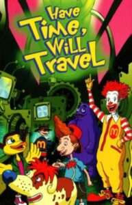 The Wacky Adventures of Ronald McDonald: Have Time, Will Travel 2001 on netflix