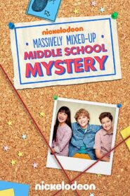 The Massively Mixed-Up Middle School Mystery 2015 on netflix