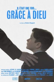 Il était une fois… « Grâce à Dieu » 2023 on netflix