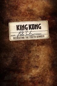Recreating the Eighth Wonder: The Making of ‘King Kong’ 2006 on netflix