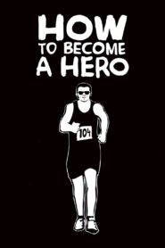 How to Become a Hero 2008 on netflix