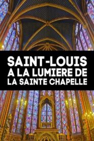 Saint-Louis à la lumière de la Sainte Chapelle 2014 on netflix