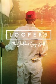 Loopers: The Caddie’s Long Walk 2019 on netflix
