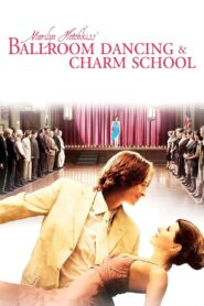 Marilyn Hotchkiss’ Ballroom Dancing & Charm School 2006 on netflix