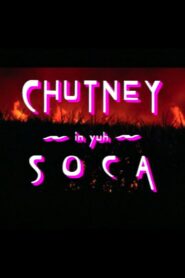 Chutney in Yuh Soca 1996 on netflix