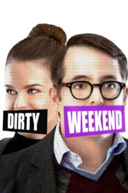 Dirty Weekend 2015 on netflix