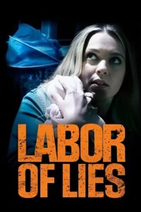 Labor of Lies 2021 on netflix