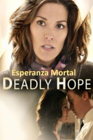 Deadly Hope 2012 on netflix