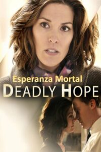 Deadly Hope 2012 on netflix