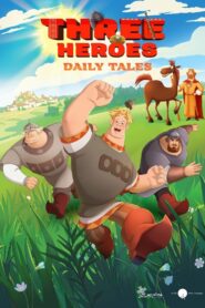 Three Heroes. Daily Tales 2024 on netflix