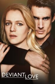 Deviant Love 2019 on netflix