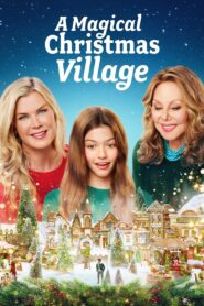 A Magical Christmas Village 2022 on netflix