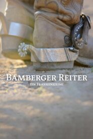 Bamberger Reiter. Ein Frankenkrimi 2012 on netflix