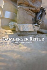 Bamberger Reiter. Ein Frankenkrimi 2012 on netflix