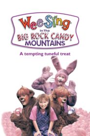 Wee Sing in the Big Rock Candy Mountains 1991 on netflix