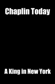 Chaplin Today: ‘A King in New York’ 2003 on netflix