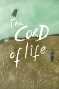 The Cord of Life 2023 on netflix