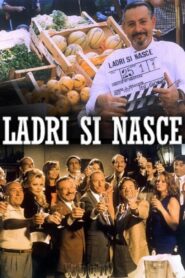 Ladri si nasce 1997 on netflix