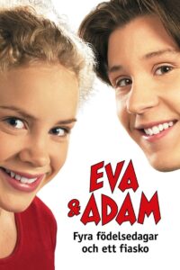 Eva & Adam – Four Birthdays and a Fiasco 2001 on netflix