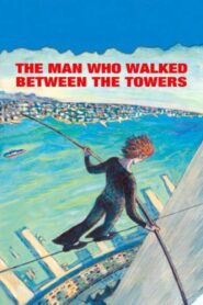 The Man Who Walked Between the Towers 2005 on netflix