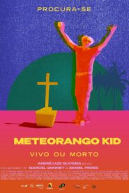 Procura-se Meteorango Kid: Vivo ou Morto 2021 on netflix