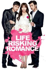 Life Risking Romance 2016 on netflix