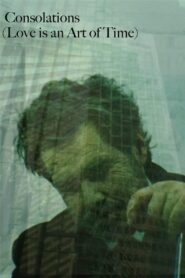 Consolations (Love is an Art of Time) 1988 on netflix