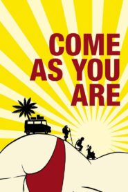 Come As You Are 2011 on netflix