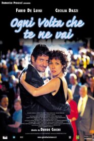 Ogni volta che te ne vai 2004 on netflix