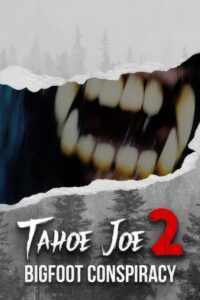 Tahoe Joe 2: The Sierra Nevada Bigfoot Conspiracy 2024 on netflix