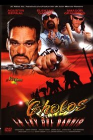 Cholos la ley del barrio 2003 on netflix